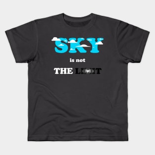 sky is not the limit Kids T-Shirt